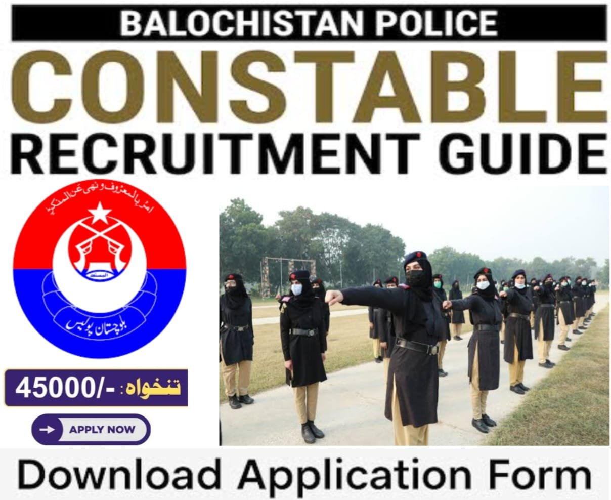 Balochistan Police Jobs 2025: Constable & Lady Constable Recruitment Guide