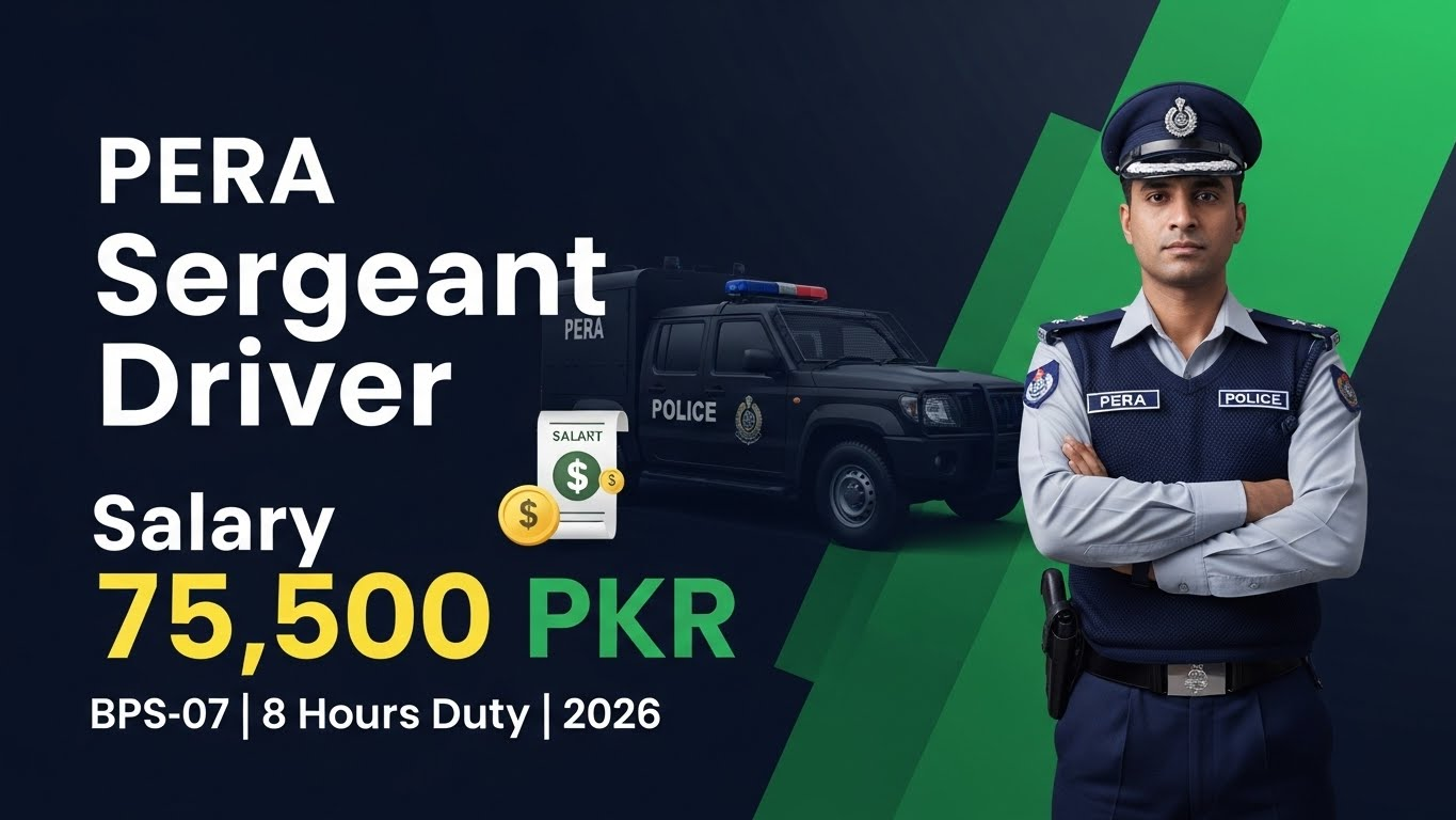 PERA Force Sergeant Driver (BS-07) Salary in Pakistan